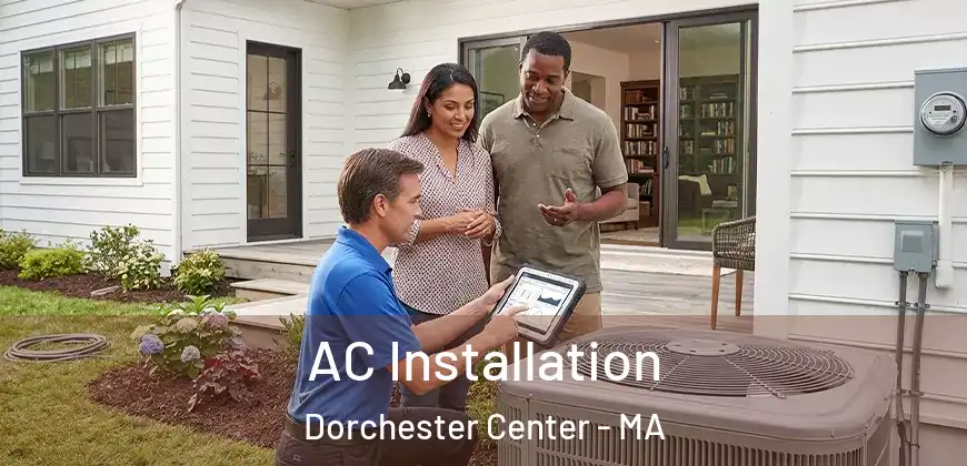  AC Installation Dorchester Center - MA