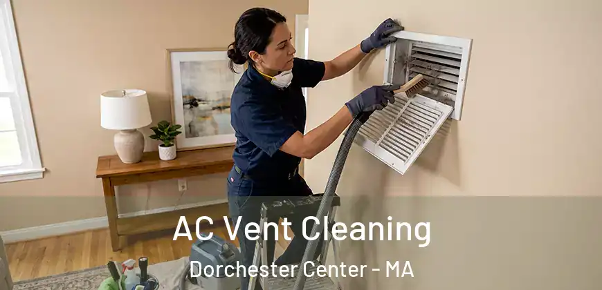  AC Vent Cleaning Dorchester Center - MA