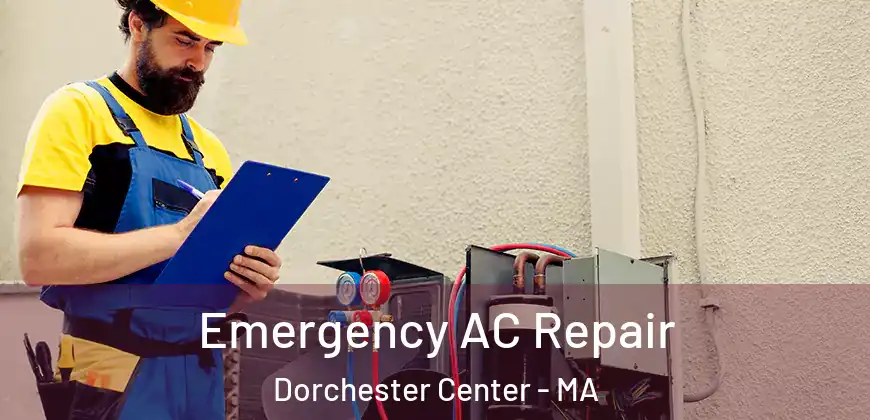  Emergency AC Repair Dorchester Center - MA