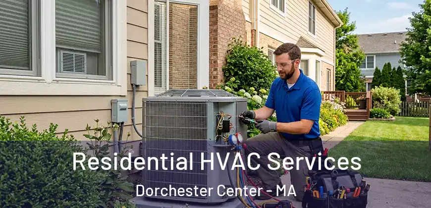  Residential HVAC Services Dorchester Center - MA